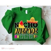 Nacho Average Teacher Sweatshirt thumb 2