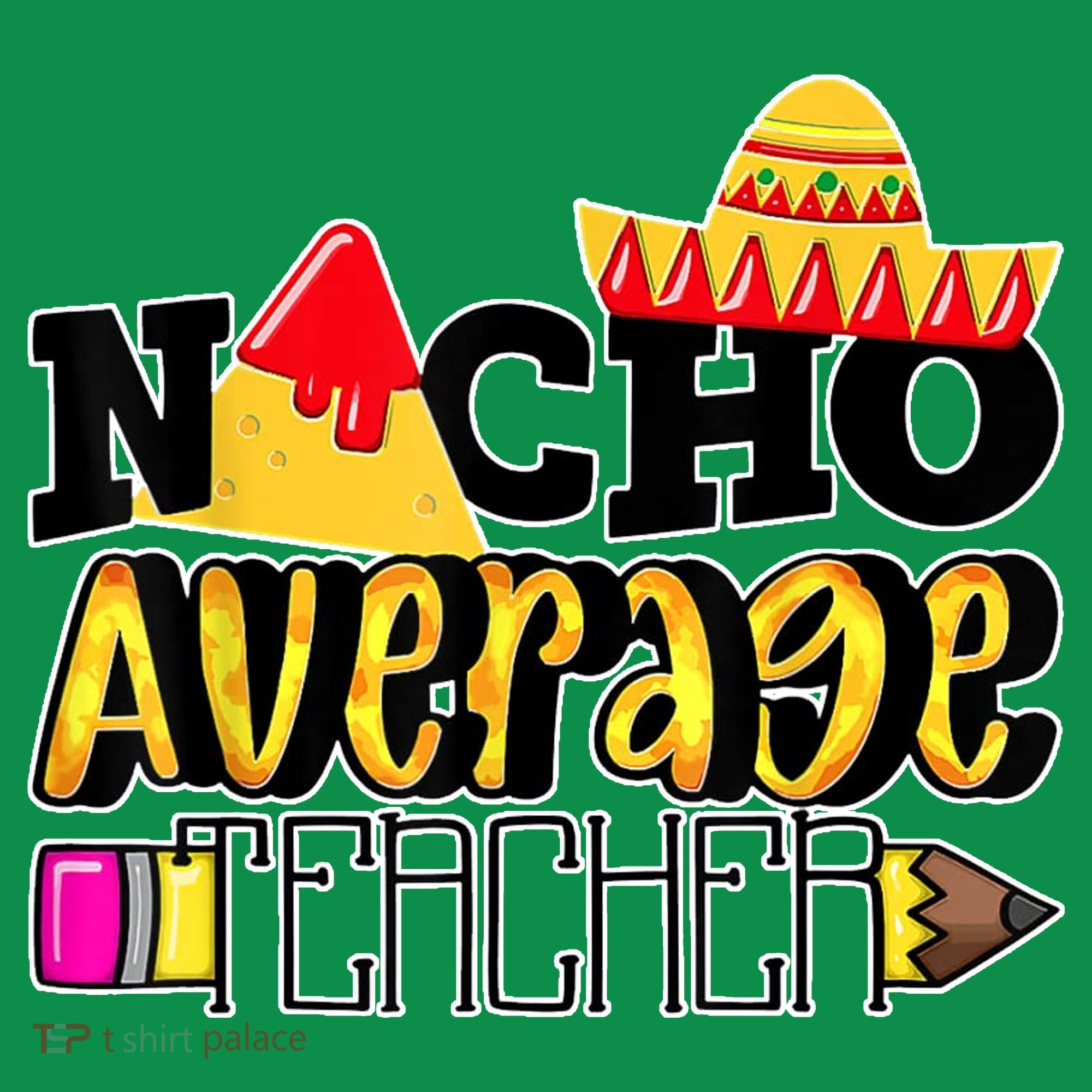 Nacho Average Teacher Mousepad