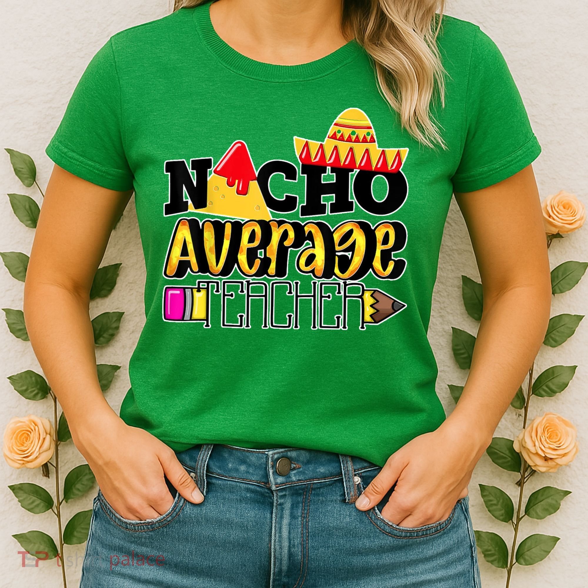 Nacho Average Teacher Women's T-Shirt