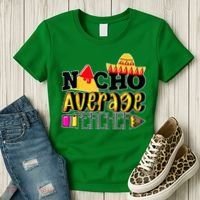 Nacho Average Teacher Women's T-Shirt thumb 3