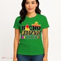 Nacho Average Teacher Women's T-Shirt thumb 4
