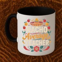 Nacho Average Teacher Apple Cinco De Mayo Teacher Women Coffee Mug thumb 2