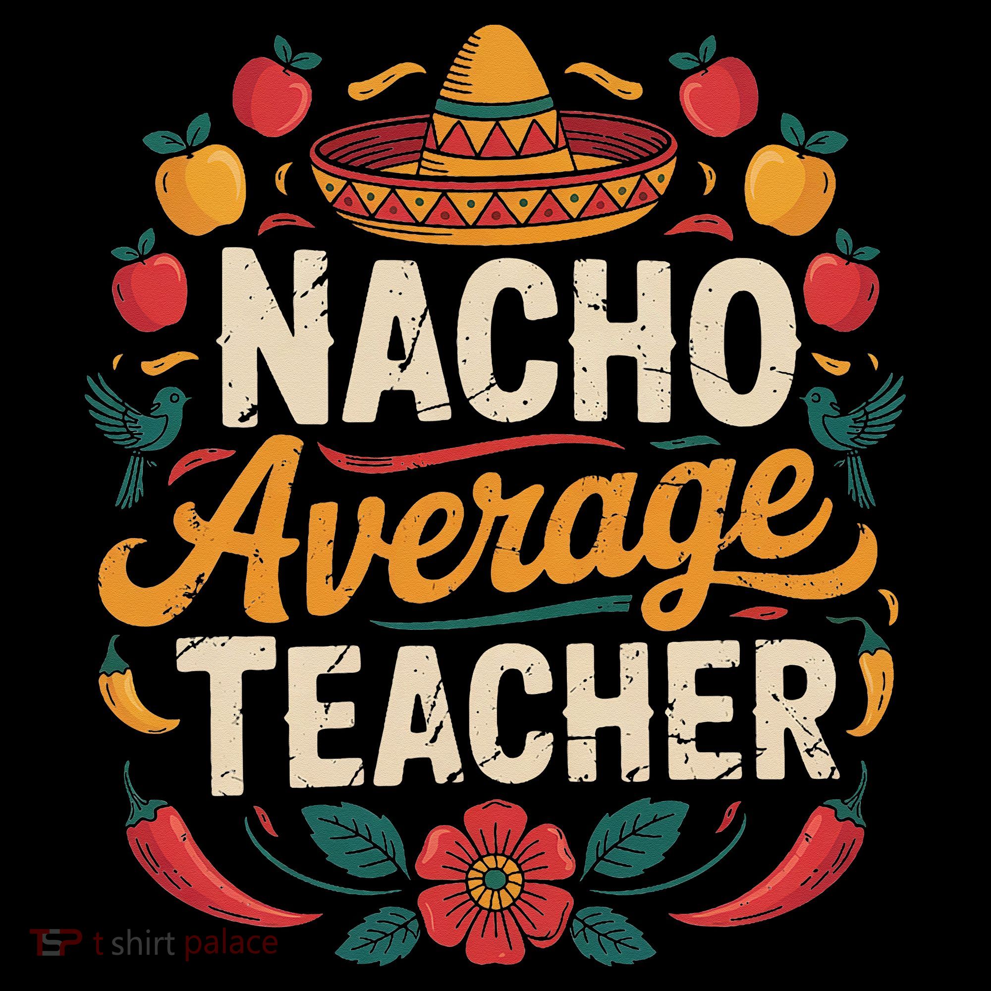 Nacho Average Teacher Apple Cinco De Mayo Teacher Women Coffee Mug