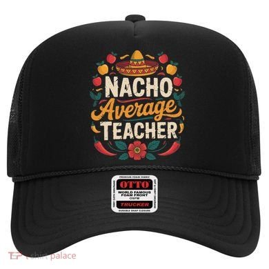 Nacho Average Teacher Apple Cinco De Mayo Teacher Women Hat