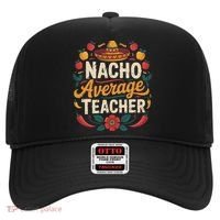 Nacho Average Teacher Apple Cinco De Mayo Teacher Women Hat thumb 0
