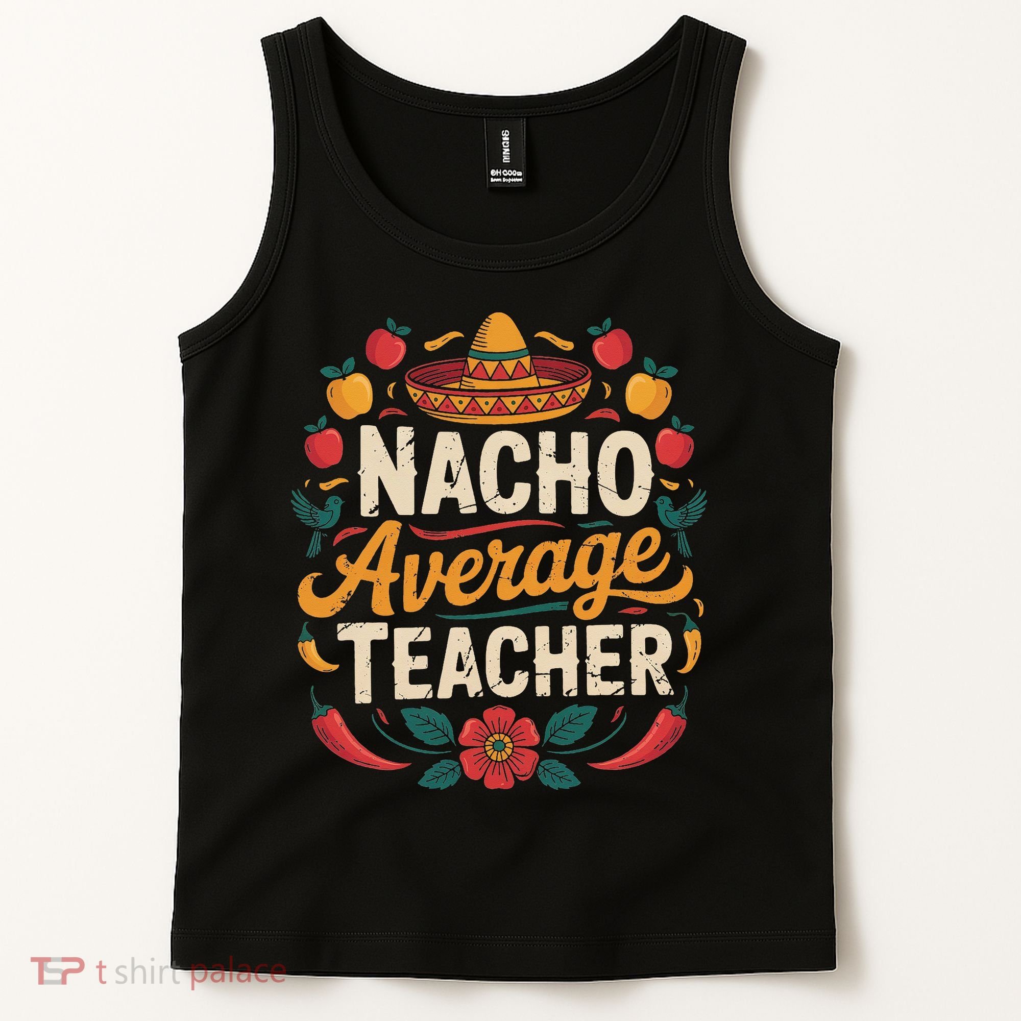 Nacho Average Teacher Apple Cinco De Mayo Teacher Women Tank Top