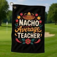 Nacho Average Teacher Apple Cinco De Mayo Teacher Women Golf Towel thumb 1