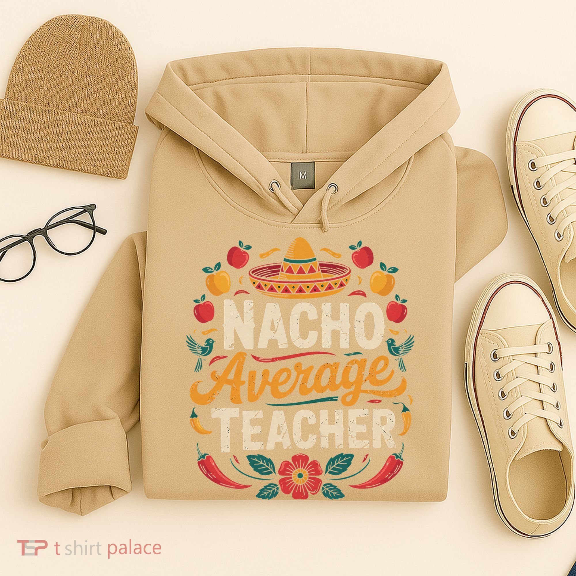 Nacho Average Teacher Apple Cinco De Mayo Teacher Women Hoodie