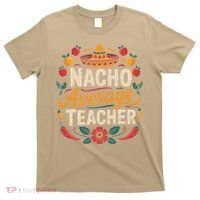 Nacho Average Teacher Apple Cinco De Mayo Teacher Women T-Shirt thumb 0