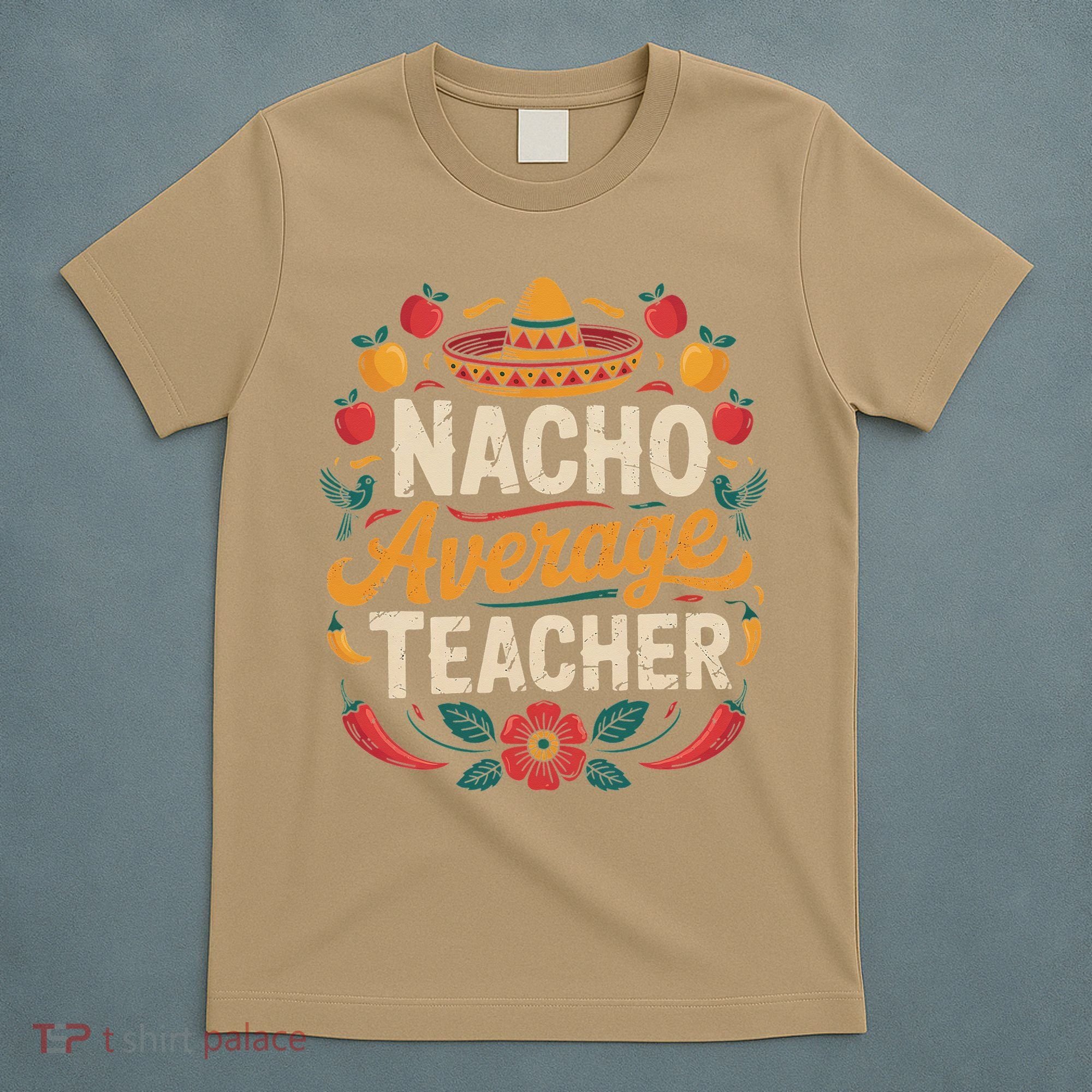 Nacho Average Teacher Apple Cinco De Mayo Teacher Women T-Shirt
