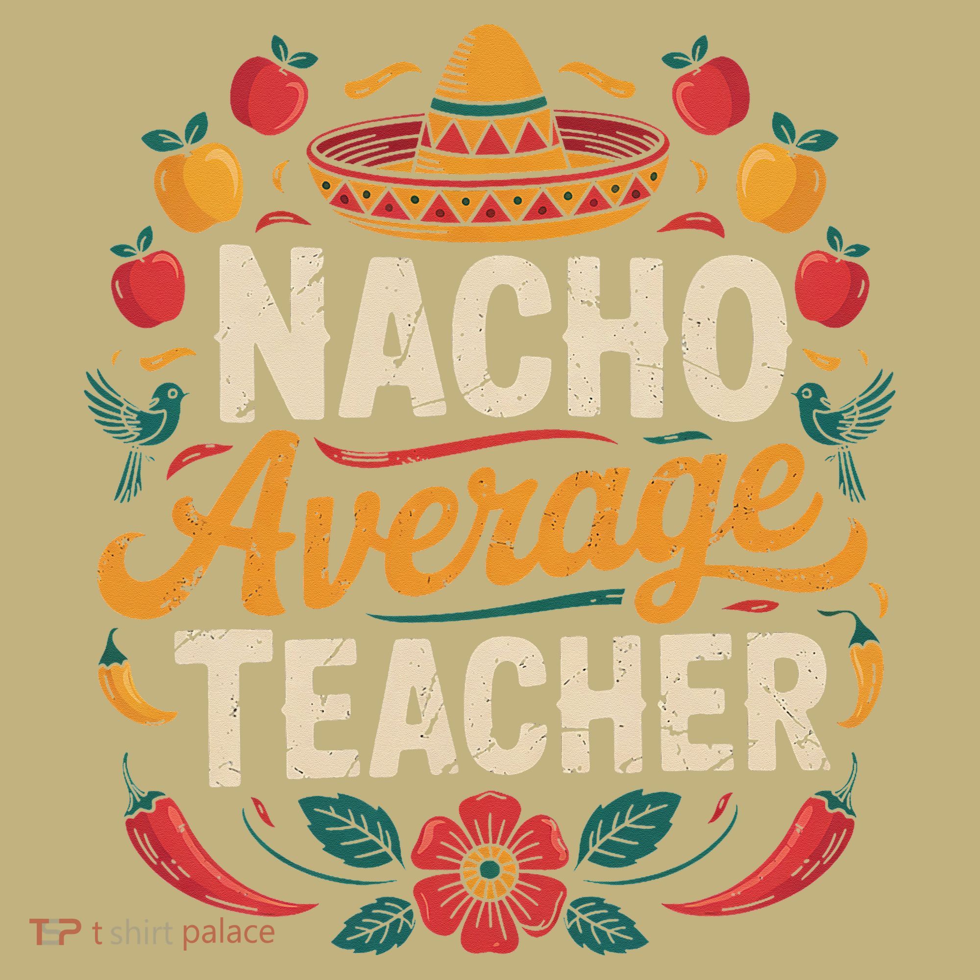 Nacho Average Teacher Apple Cinco De Mayo Teacher Women Mousepad
