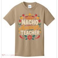 Nacho Average Teacher Apple Cinco De Mayo Teacher Women Kids T-Shirt thumb 0