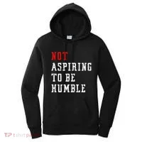 Not Aspiring To Be Humble Women's Hoodie thumb 0