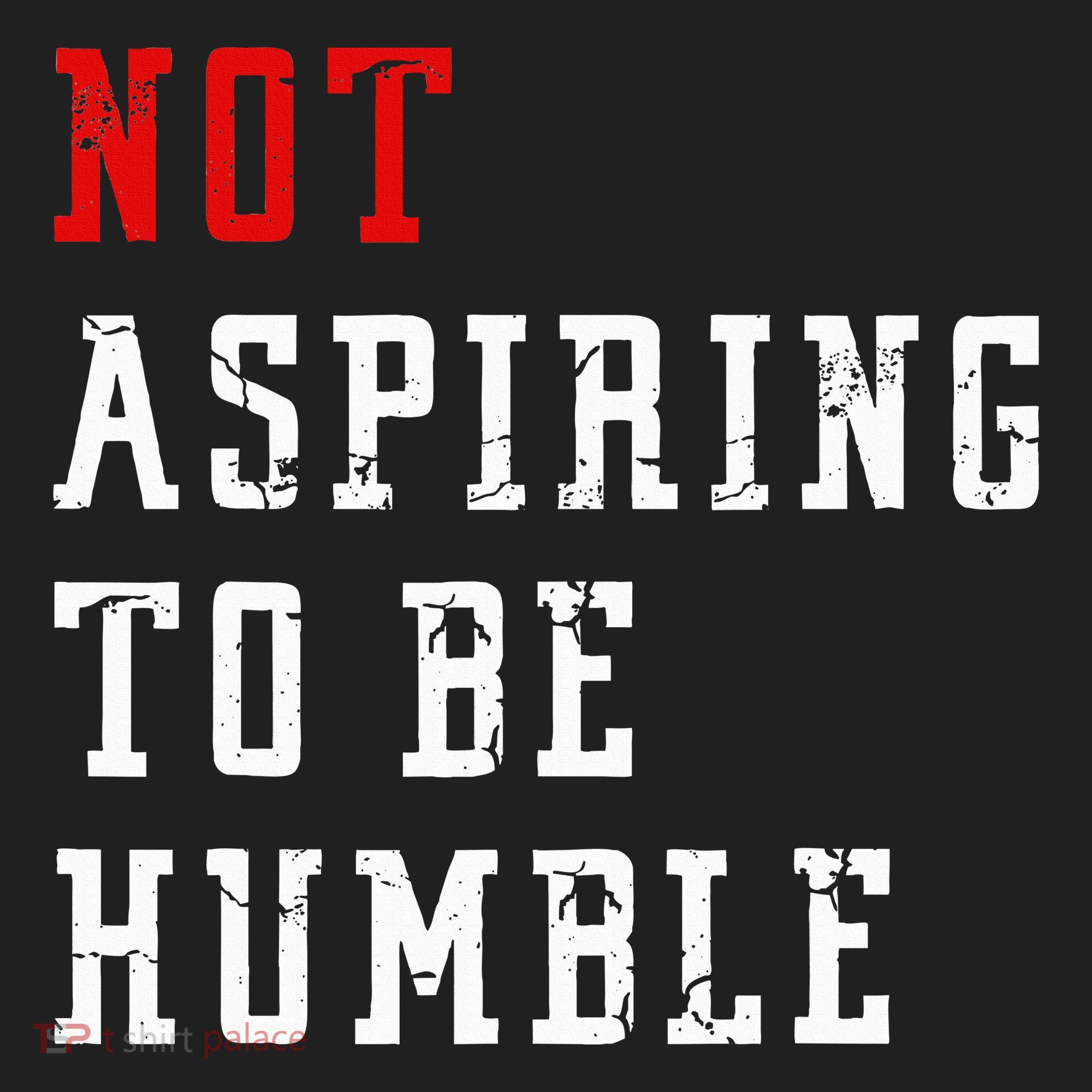 Not Aspiring To Be Humble Golf Towel