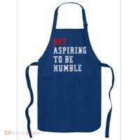 Not Aspiring To Be Humble Apron thumb 0