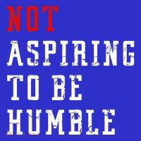 Not Aspiring To Be Humble Mousepad thumb 1
