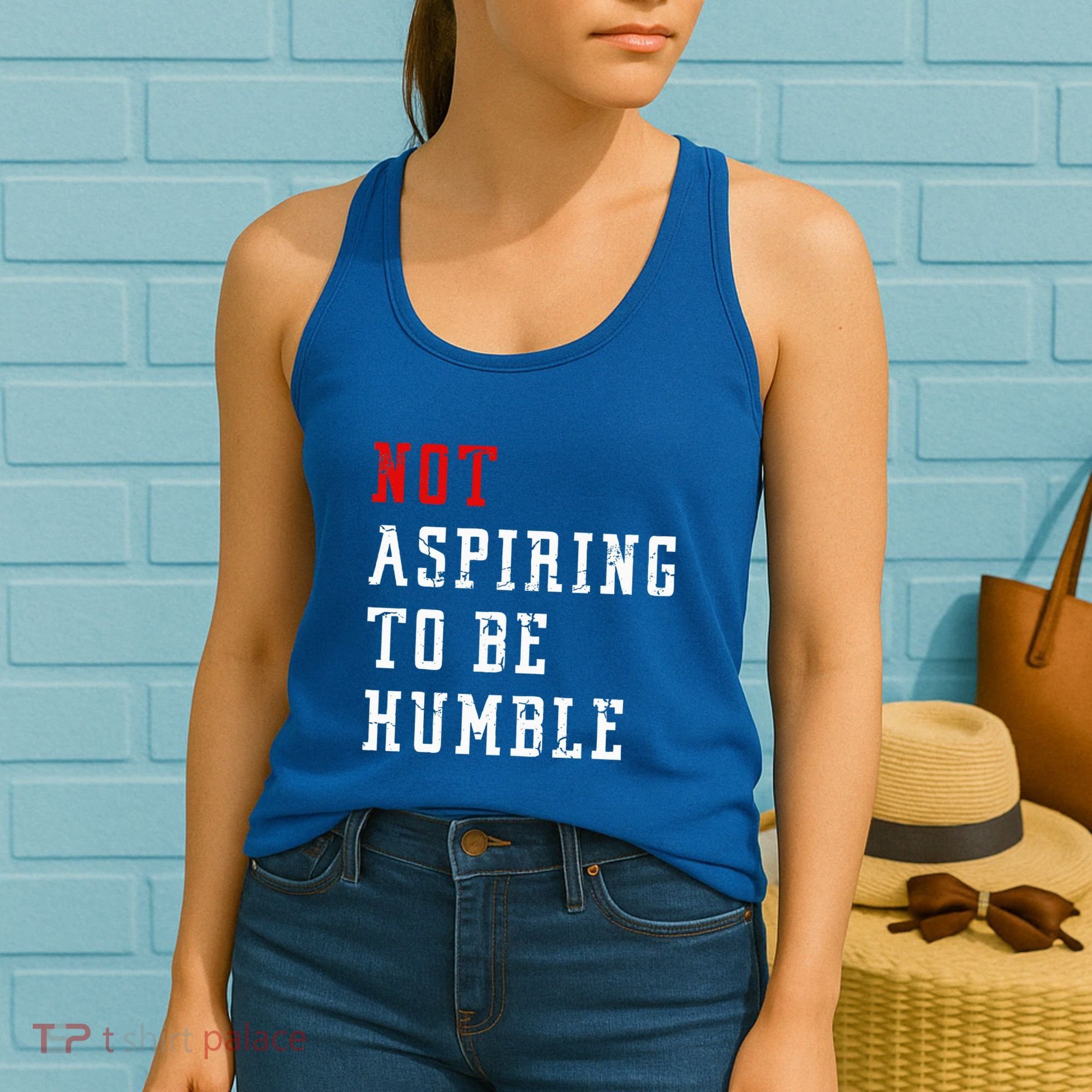 Not Aspiring To Be Humble Women's Tank Top