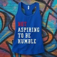 Not Aspiring To Be Humble Women's Tank Top thumb 3