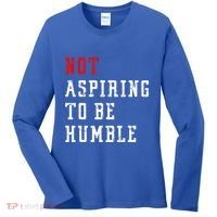 Not Aspiring To Be Humble Women's Long Sleeve Shirt thumb 0