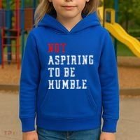 Not Aspiring To Be Humble Kids Hoodie thumb 3
