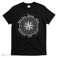 Not All Those Who Wander Are Lost T-Shirt thumb 0