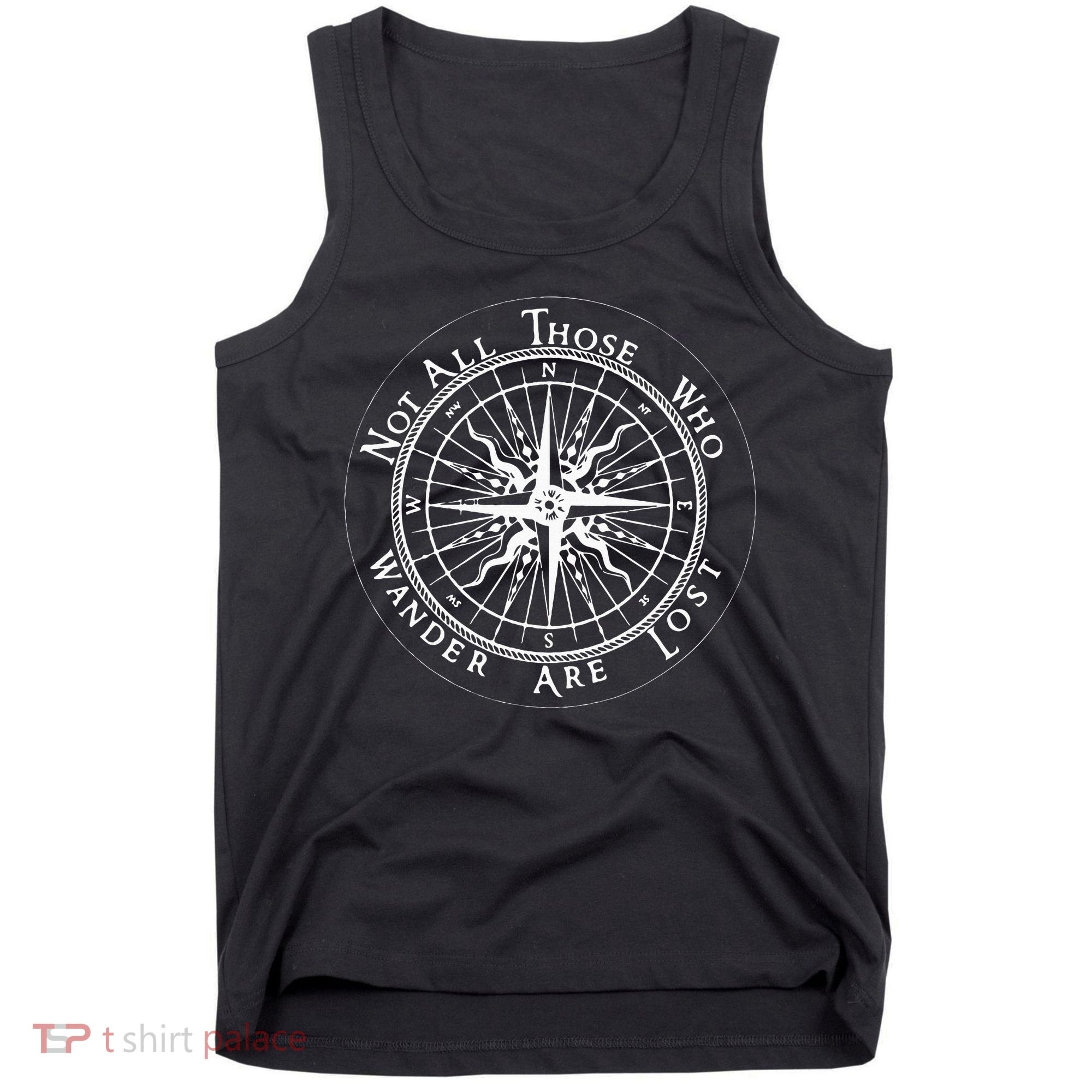 Not All Those Who Wander Are Lost Tank Top