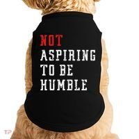 Not Aspiring To Be Humble Doggie Tank thumb 0