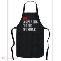 Not Aspiring To Be Humble Apron thumb 0