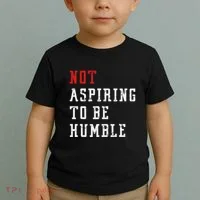 Not Aspiring To Be Humble Toddler T-Shirt thumb 2