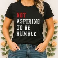 Not Aspiring To Be Humble Women's T-Shirt thumb 2
