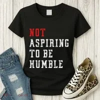 Not Aspiring To Be Humble Women's T-Shirt thumb 3
