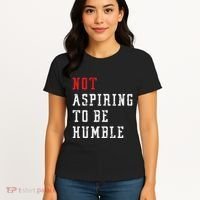Not Aspiring To Be Humble Women's T-Shirt thumb 4