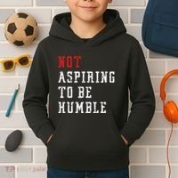 Not Aspiring To Be Humble Kids Hoodie thumb 2