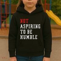 Not Aspiring To Be Humble Kids Hoodie thumb 3