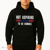 Not Aspiring To Be Humble Hoodie thumb 2