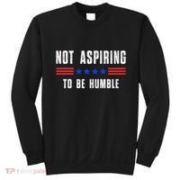 Not Aspiring To Be Humble Sweatshirt thumb 0