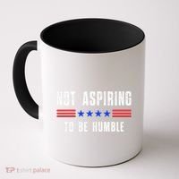 Not Aspiring To Be Humble Coffee Mug thumb 0