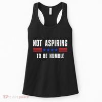 Not Aspiring To Be Humble Women's Tank Top thumb 0