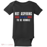Not Aspiring To Be Humble Baby Bodysuit thumb 0