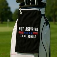 Not Aspiring To Be Humble Golf Towel thumb 2