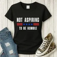 Not Aspiring To Be Humble Women's T-Shirt thumb 3