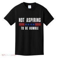 Not Aspiring To Be Humble Kids T-Shirt thumb 0