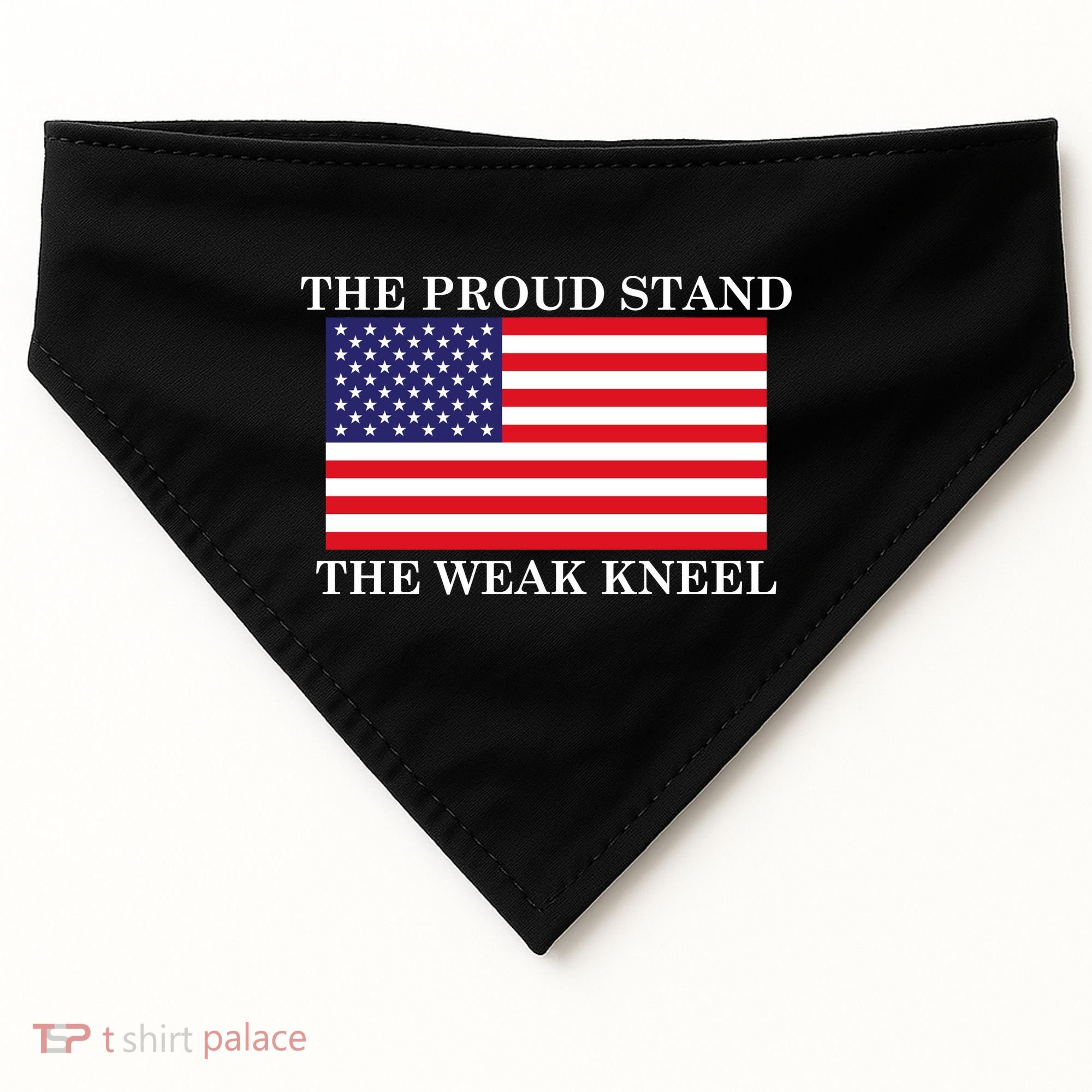 National Anthem The Proud Stand The Weak Kneel USA-Made Doggie Bandana