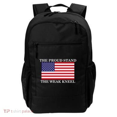 National Anthem The Proud Stand The Weak Kneel Backpack