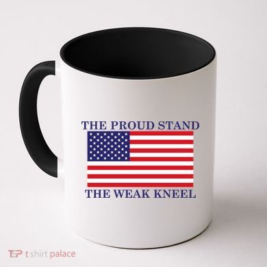 National Anthem The Proud Stand The Weak Kneel Coffee Mug
