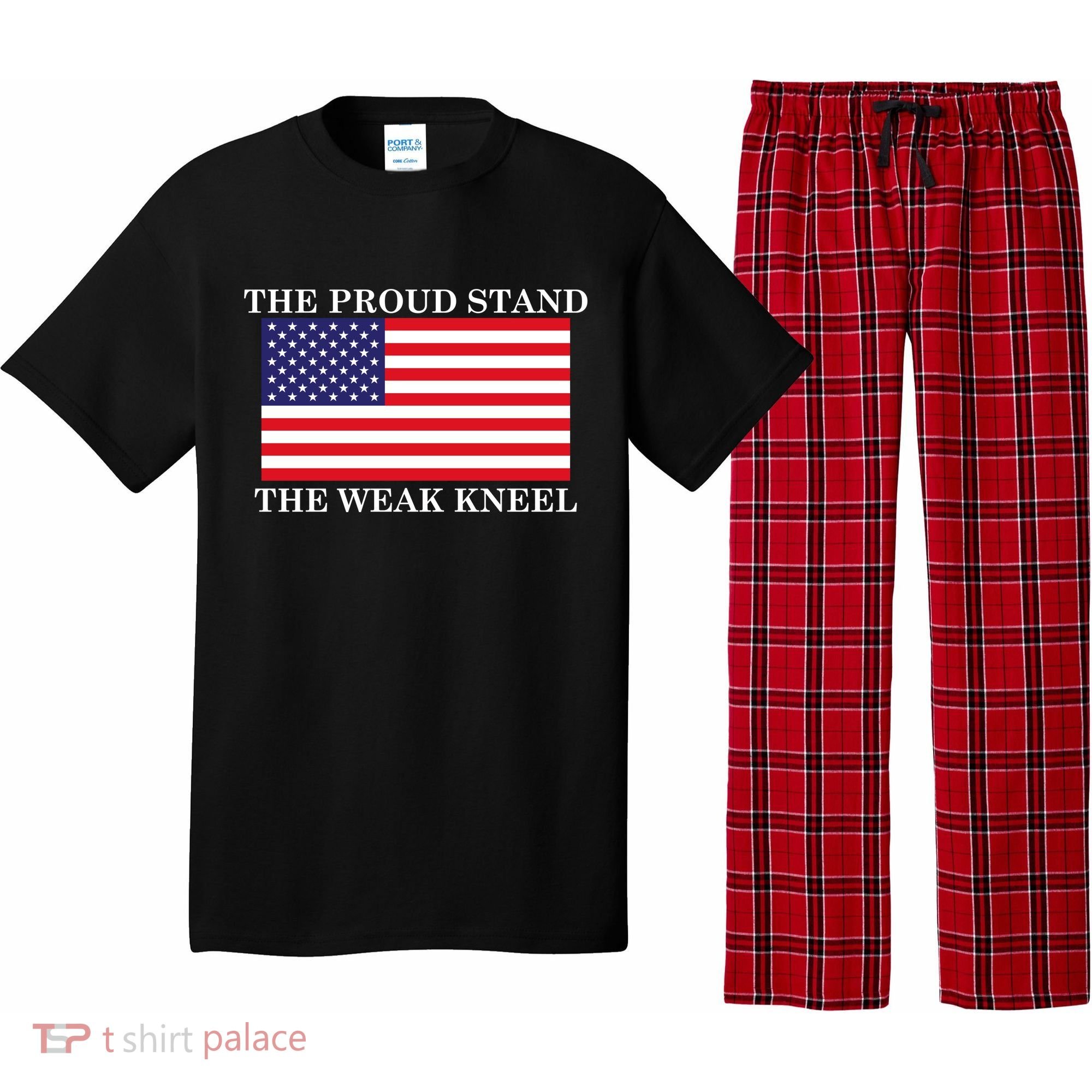 National Anthem The Proud Stand The Weak Kneel Pajama Set