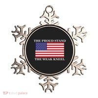 National Anthem The Proud Stand The Weak Kneel Ornament thumb 0