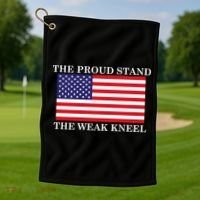 National Anthem The Proud Stand The Weak Kneel Golf Towel thumb 1