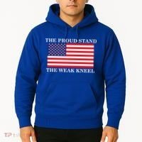 National Anthem The Proud Stand The Weak Kneel Hoodie thumb 2