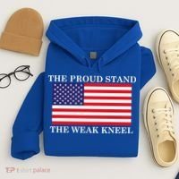 National Anthem The Proud Stand The Weak Kneel Hoodie thumb 4